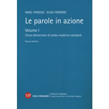 Le parole in azione. Nuova ediz.. Vol. 1: Corso elementare di arabo moderno standard