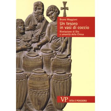 Un tesoro in vasi di coccio. Rivelazione di Dio e umanità della Chiesa