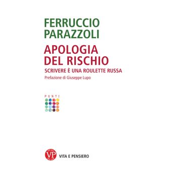 Apologia del rischio. Scrivere è una roulette russa