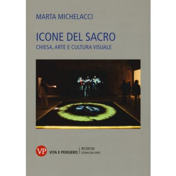 Icone del sacro. Chiesa, arte e cultura visuale