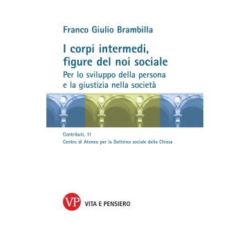 I corpi intermedi, figure del noi sociale. Per lo sviluppo della persona e la giustizia nella società