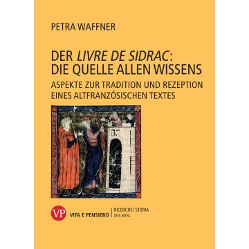 Der «Livre de Sidrac»: die quelle allen wissens. Aspekte zur tradition und rezeption eines altfranzösischen textes
