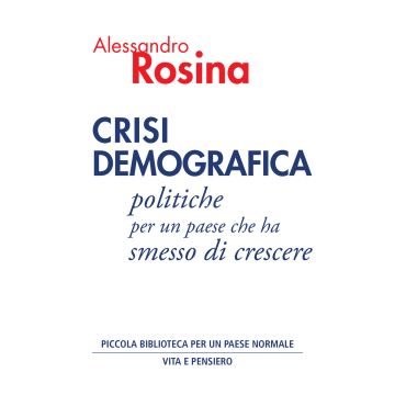 Crisi demografica. Politiche per un paese che ha smesso di crescere