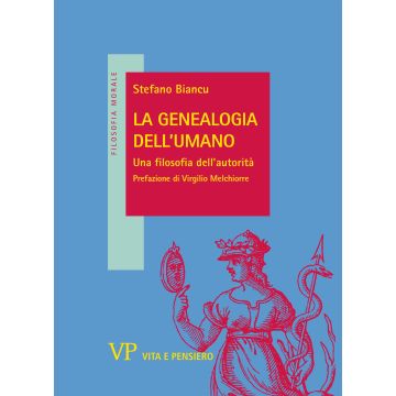 La genealogia dell'umano. Una filosofia dell'autorità