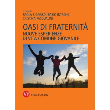 Oasi di fraternità. Nuove esperienze di vita comune giovanile