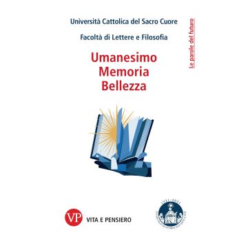 Memoria, umanesimo, bellezza