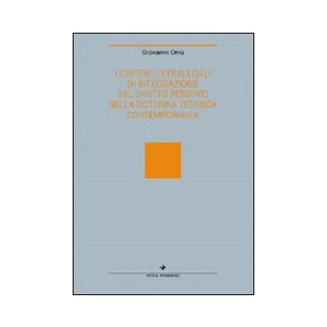 I criteri extralegali di integrazione del diritto positivo nella dottrina tedesca contemporanea
