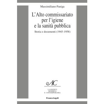 L'Alto Commissariato per l'igiene e la sanità pubblica. Storia e documenti (1945-1958)