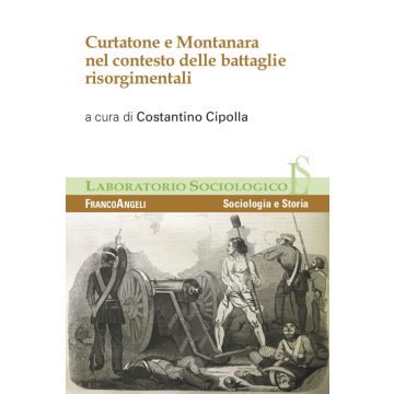 Curtatone e Montanara nel contesto delle battaglie risorgimentali