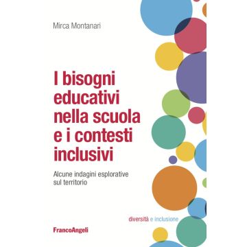 I bisogni educativi nella scuola e i contesti inclusivi. Alcune indagini esplorative sul territorio