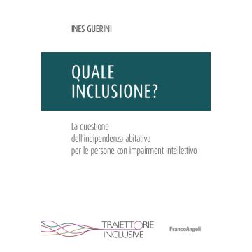 Quale inclusione? La questione dell'indipendenza abitativa per le persone con impairment intellettivo