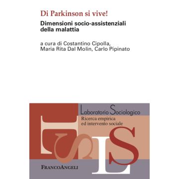 Di Parkinson si vive! Dimensioni socio-assistenziali della malattia