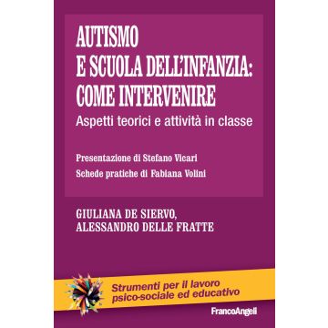 Autismo e scuola dell'infanzia: come intervenire. Aspetti teorici e attività in classe
