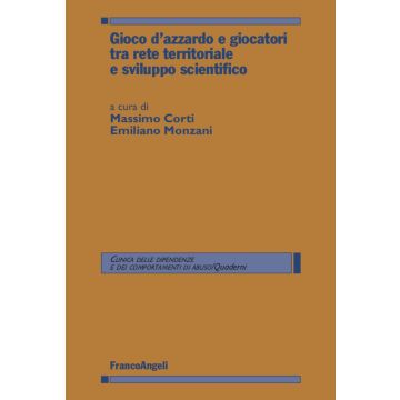 Gioco d'azzardo e giocatori tra rete territoriale e sviluppo scientifico