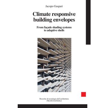 Climater esponsive building envelopes. From façade shading systems to adaptive shells