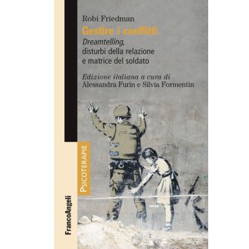 Gestire i conflitti. Dreamtelling, disturbi della relazione e matrice del soldato