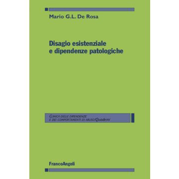 Disagio esistenziale e dipendenze patologiche