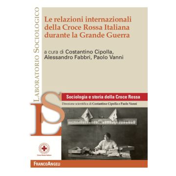 Le relazioni internazionali della Croce Rossa Italiana durante la Grande Guerra