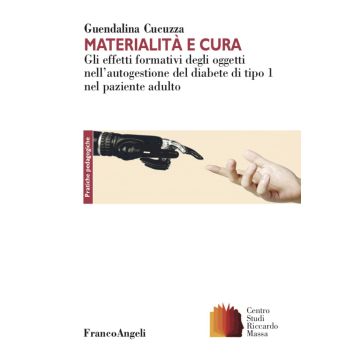 Materialità e cura. Gli effetti formativi degli oggetti nell'autogestione del diabete di tipo 1 nel paziente adulto