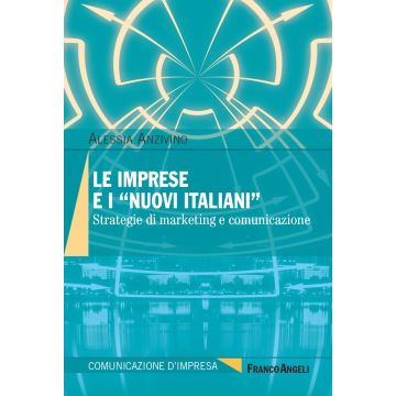 Le imprese e i «nuovi italiani». Strategie di marketing e comunicazione