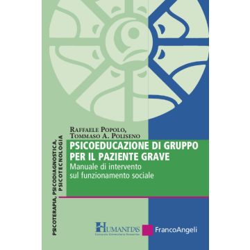 Psicoeducazione di gruppo per il paziente grave. Manuale di intervento sul funzionamento sociale