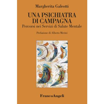 Una psichiatra di campagna. Percorsi nei servizi di salute mentale