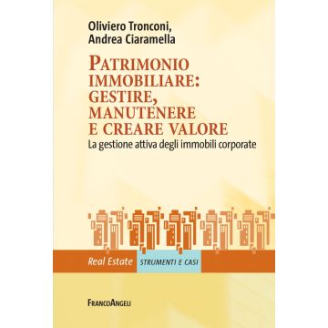 Patrimonio immobiliare: gestire, manutenere e creare valore. La gestione attiva degli immobili corporate