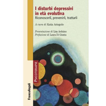 I disturbi depressivi in età evolutiva. Riconoscerli, prevenirli, trattarli