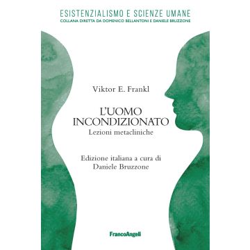 L'uomo incondizionato. Lezioni metacliniche