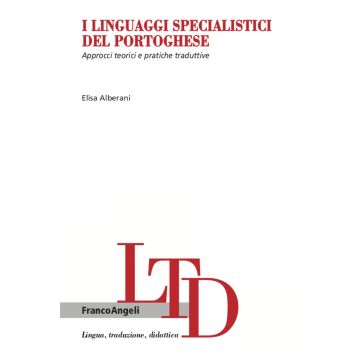 I linguaggi specialistici del portoghese. Approcci teorici e pratiche traduttive