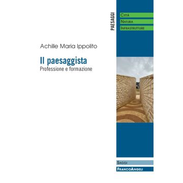 Il paesaggista. Professione e formazione