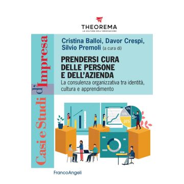 Prendersi cura delle persone e dell'azienda. La consulenza organizzativa tra identità, cultura e apprendimento