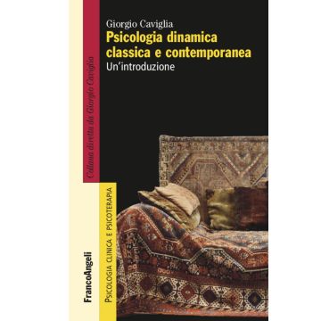 Psicologia dinamica classica e contemporanea. Un'introduzione
