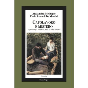 Capolavoro e mistero. Esperienza e verità dell'essere umano