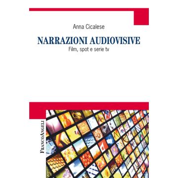 Narrazioni audiovisive. Film, spot e serie Tv