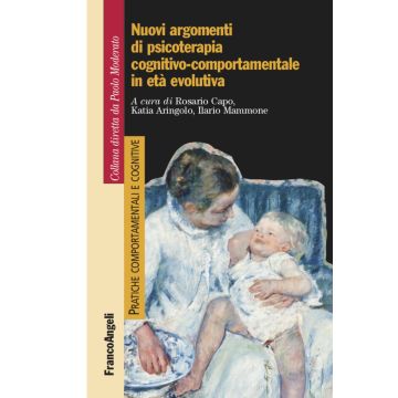 Nuovi argomenti di psicoterapia cognitivo-comportamentale in età evolutiva