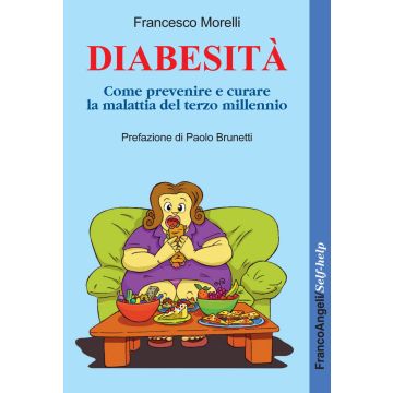 Diabesità. Come prevenire e curare la malattia del terzo millennio
