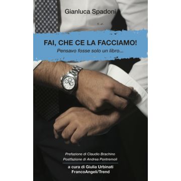 Fai, che ce la facciamo! Pensavo fosse solo un libro...