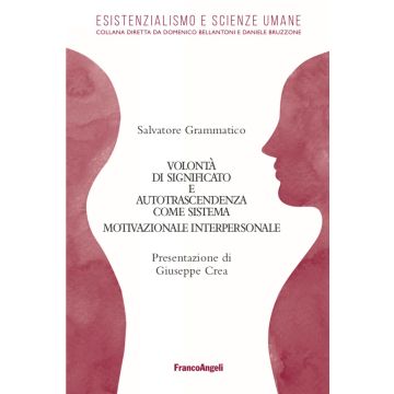 Volontà di significato e autotrascendenza come sistema motivazionale interpersonale (SMI)
