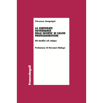 La corporate governance delle società di calcio professionistiche. Un'analisi sul campo