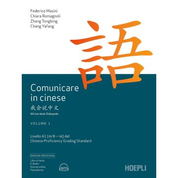 Comunicare in cinese. Livello 1 del Chinese Proficiency Grading Standard (2021). Con Contenuto digitale per download e accesso on line. Vol. 1