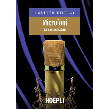 Microfoni. Tecnica e applicazioni