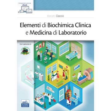Elementi di biochimica clinica e medicina di laboratorio (Ciaccio Marcello - Edises)