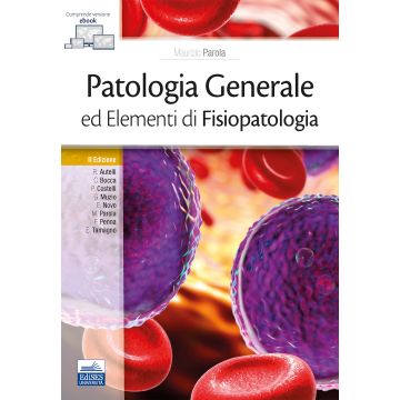 Patologia generale ed elementi di fisiopatologia 2/ed.