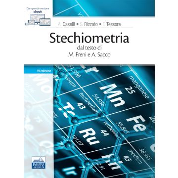 Stechiometria (dal testo di Maria Freni e Adriano Sacco) - 6/ed.