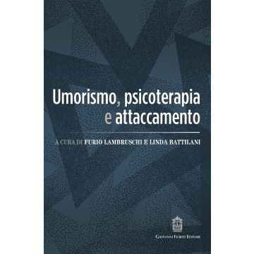 Umorismo psicoterapia e attaccamento furio lambruschi linda battilani giovanni fioriti editore