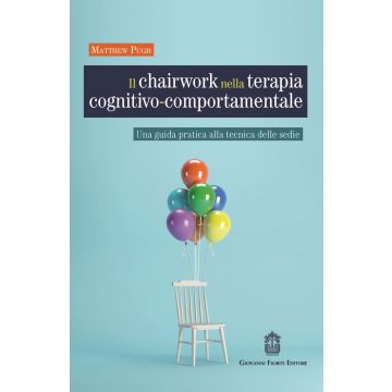 Il chairwork nella terapia cognitivo-comportamentale. Una guida pratica alla tecnica delle sedie