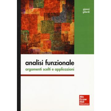 Analisi funzionale. Argomenti scelti e applicazioni
