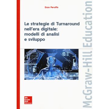 Le strategie di turnaround nell'era digitale: modelli di analisi e sviluppo