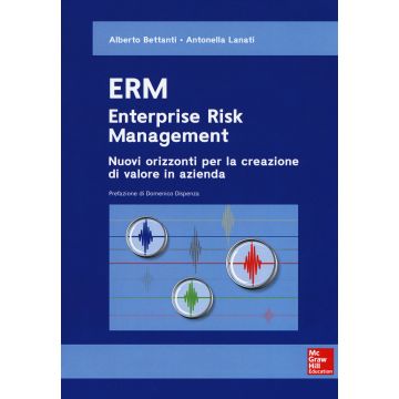ERM. Enterprise risk management. Nuovi orizzonti per la creazione di valore in azienda